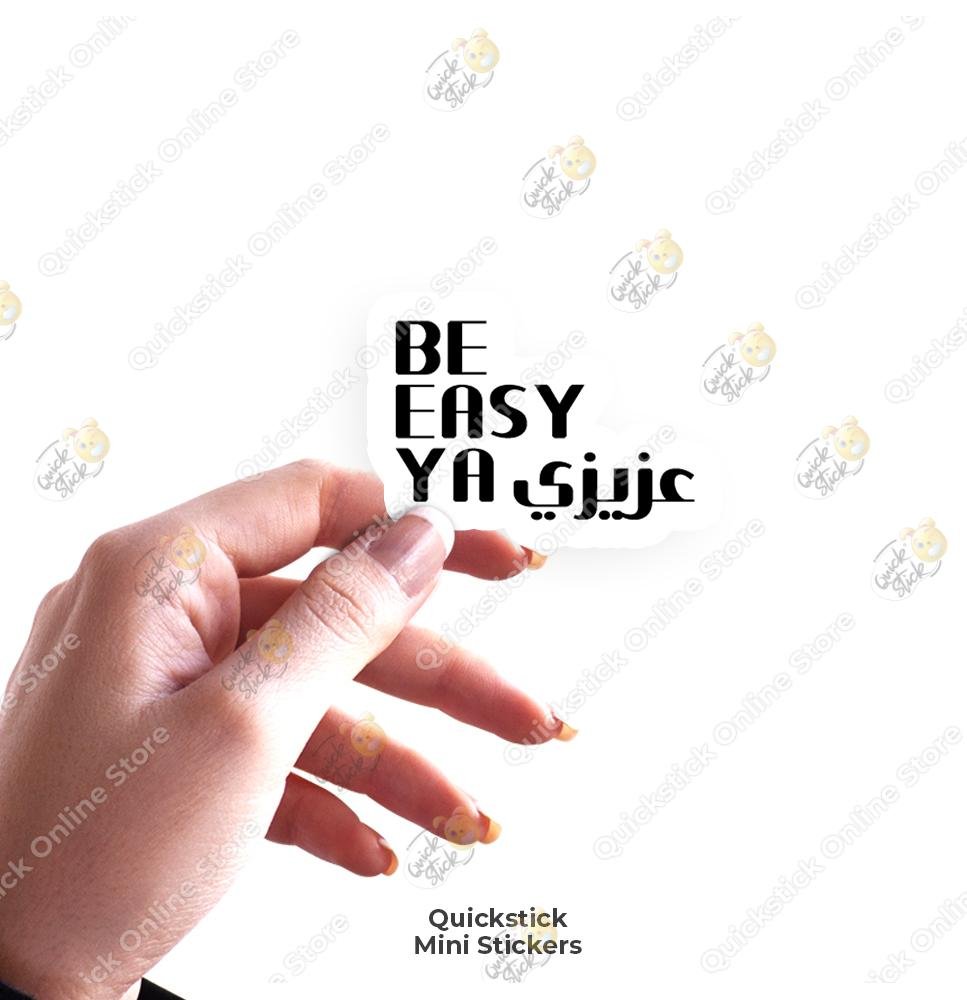 quickstickeg store 23 Be Easy Ya Azizy - Image 1